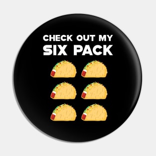 Taco - Check out my six pack Pin