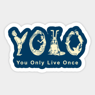 You Only Live Once Stickers for Sale