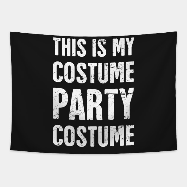 This Is My Costume Party Costume Tapestry by MeatMan