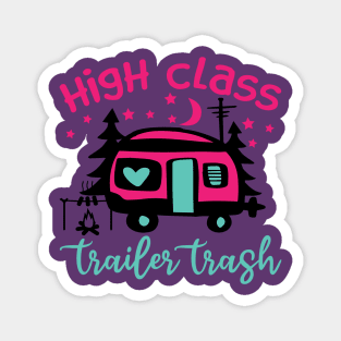 High Class Trailer Trash Magnet