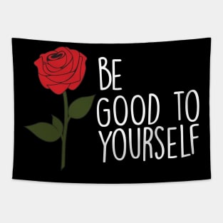 Be good to yourself Tapestry