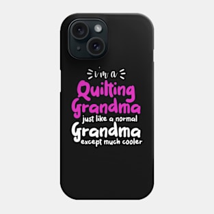 Quilt Shirts Quilting Grandma Tees Yarn Women Hobby Quilter Phone Case