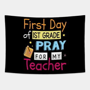 First Day Of 1st Grade Pray For My Teacher Happy Student Tapestry