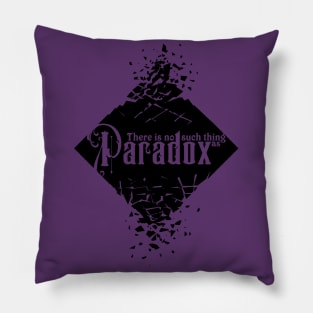 There's No Such Thing as Paradox (Black) Pillow