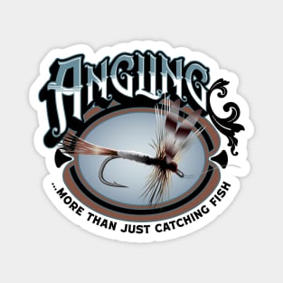 Angling, more than just catching fish Magnet