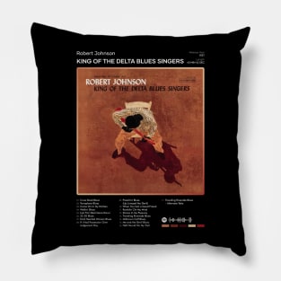 Robert Johnson - King Of The Delta Blues Singers Tracklist Album Pillow