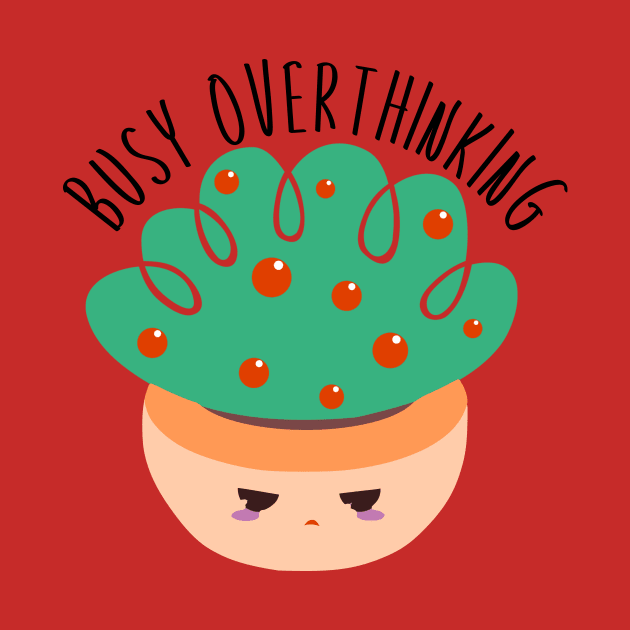 Cactus Busy Overthinking by UniqueMe