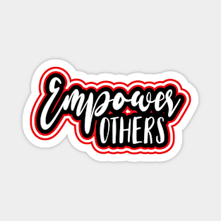 Empower Others Magnet