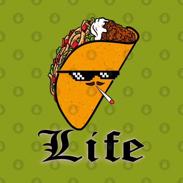 Taco Life Thug Supreme by CraftOrDie