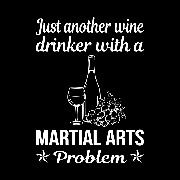 Funny Wine Drinker Martial Arts by lainetexterbxe49