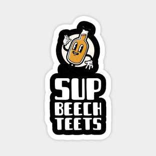 Sup Beech Teets Magnet