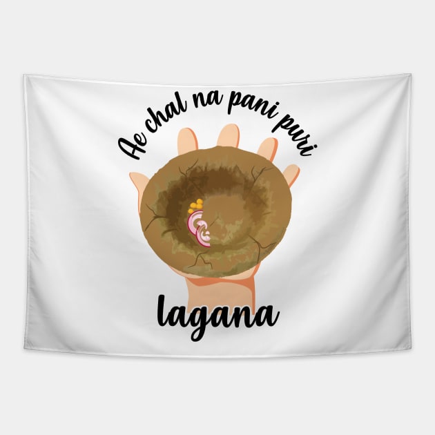 Chal na pani puri lagana Hindi Meme India Pakistan Food Tapestry by alltheprints