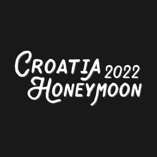 Croatia 2022 Honeymoon T-Shirt