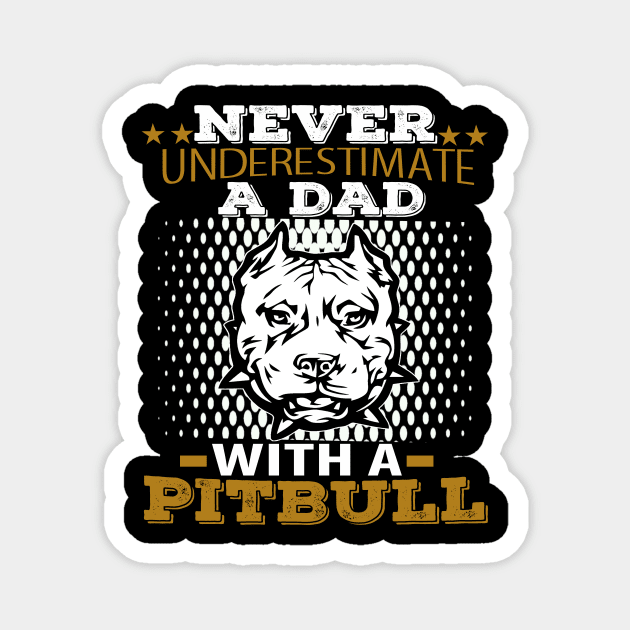 Dad With A Pitbull Magnet by Gift Of Life