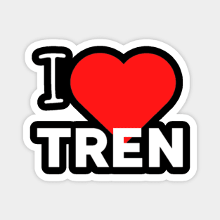 I love tren gym shirt Magnet