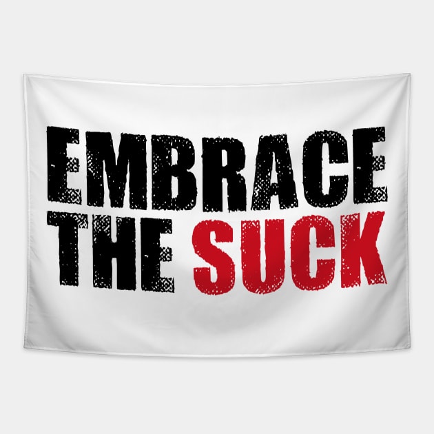 EMBRACE THE SUCK - MILITARY JARGON Tapestry by bluesea33