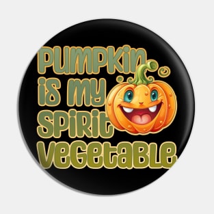 Pumpkin is My Spirit Vegetable Pin