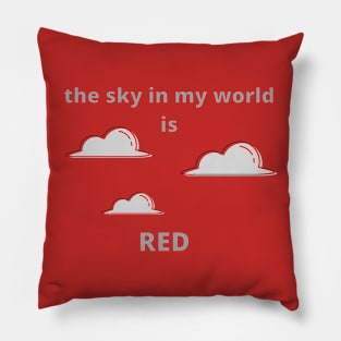 The Sky in My World is Red Pillow