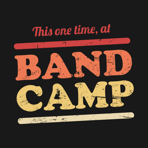 This One Time, At Band Camp | Marching Band by Wizardmode