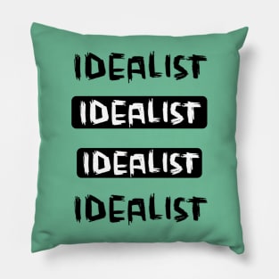 Optimistic Thinking, Idealism, Idealist Pillow