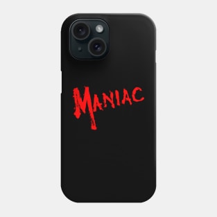 Maniac Phone Case