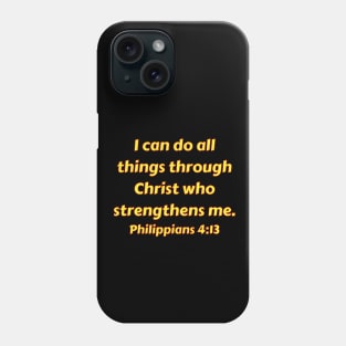 Bible Verse Philippians 4:13 Phone Case