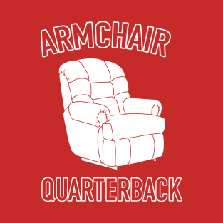 Armchair Quarterback T-Shirt