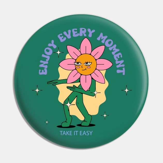 Enjoy every moment Pin by funNkey