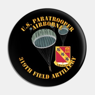 US Paratrooper - 319th Field Artillery DUI Pin