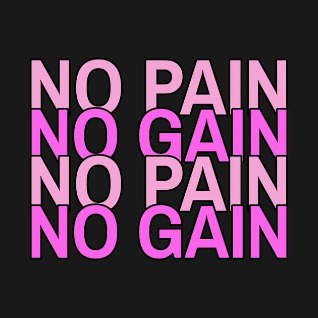 No Pain No Gain by crids.collective