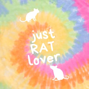 Just RAT lover - for rat lovers - white variant T-Shirt