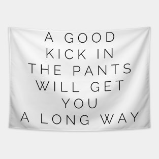 Kick in the Pants Tapestry