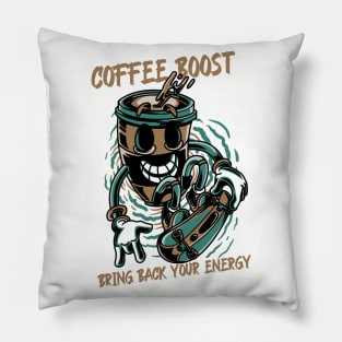 Coffee boost bring back your energy Pillow