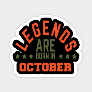 Legends Are Born in October Magnet