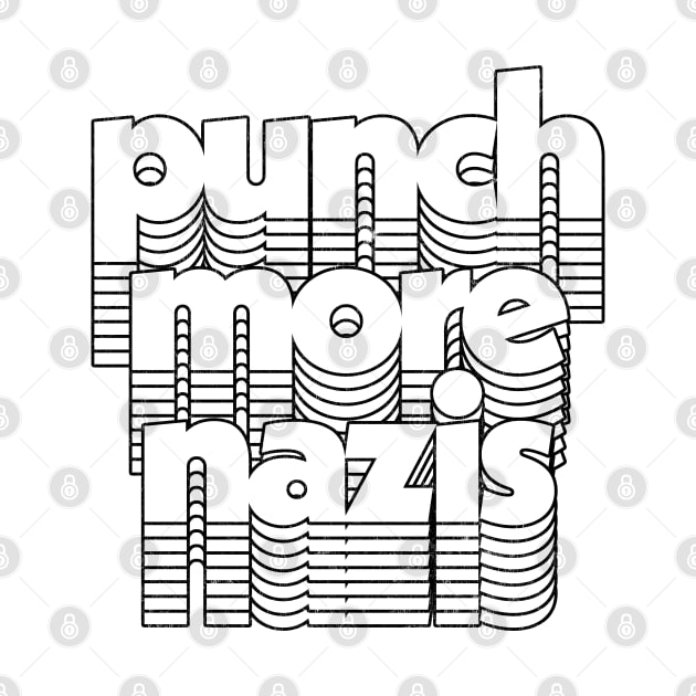 Punch More Nazis / Anti-Fascism Original Design by DankFutura