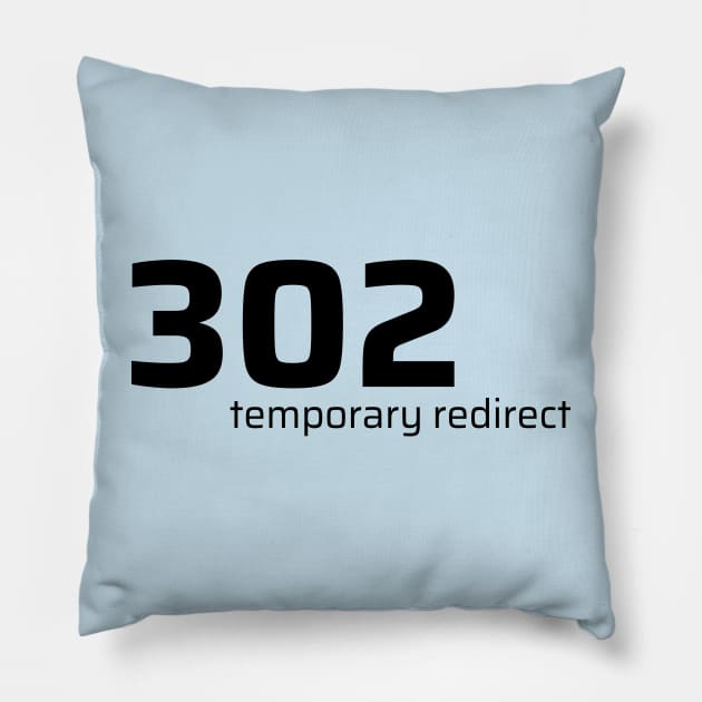 302 Temporary Redirect Pillow by CyberChobi