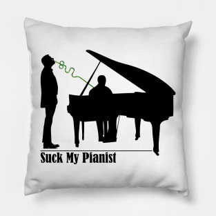 Suck my pianist Pillow