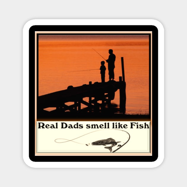 Real Dads smells like fish Magnet by DiMarksales