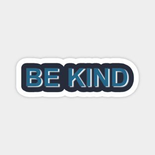 Be Kind Magnet