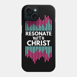 Resonate with Christ Christian Design Phone Case