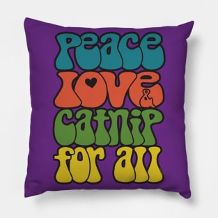 Peace, love & catnip for all Pillow