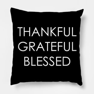 Thankful grateful blessed Pillow