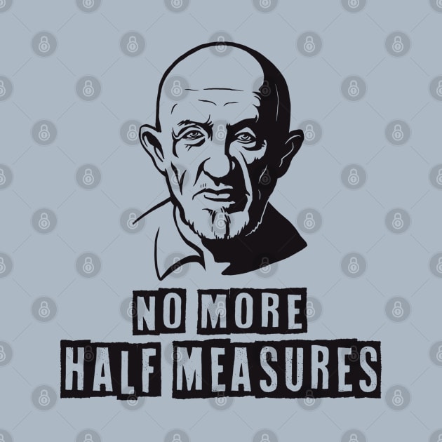 No more half measures by GANTEIL