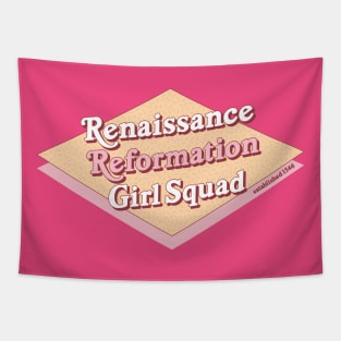 Renaissance Reformation Girl Squad Tapestry