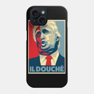 Donald Trump IL DOUCHE Phone Case