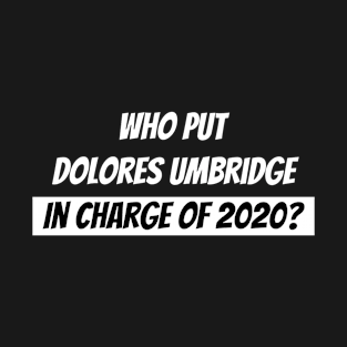 In Charge of 2020 T-Shirt