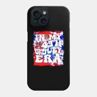 In My 4Th Of July Era American Independence Day Retro Groovy Phone Case