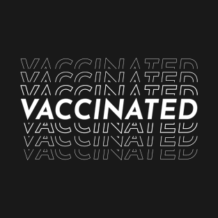 Vaccinated T-Shirt