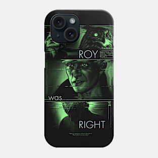 ROY was RIGHT - Full Comp - Phone Case