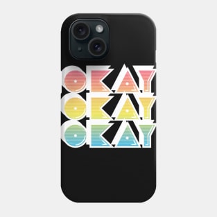 Okay Okay Okay / Typographic Retro Design Phone Case